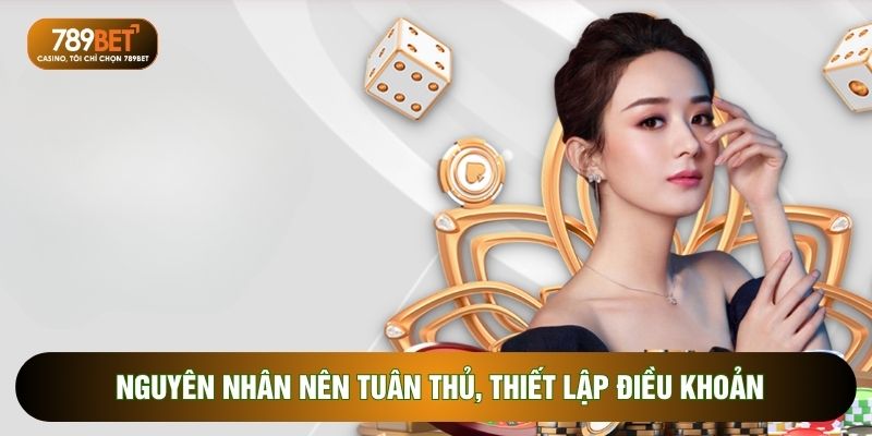 Nguyên nhân nên tuân thủ, thiết lập điều khoản
