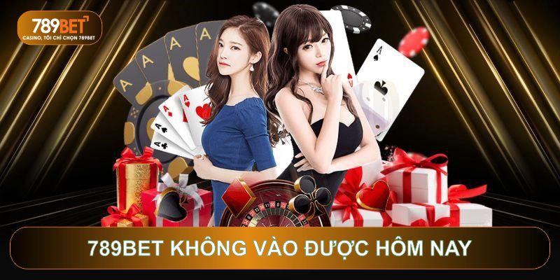 789bet không vào được hôm nay