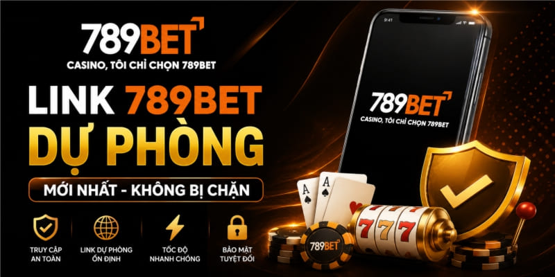 link 789bet dự phòng